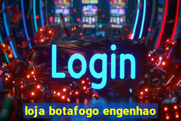 loja botafogo engenhao